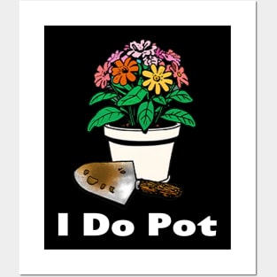I Do Pot Posters and Art